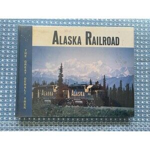 Alaska Railroad Autographed Nicholas Deely Denali Hardcover w Plastic Dustcover